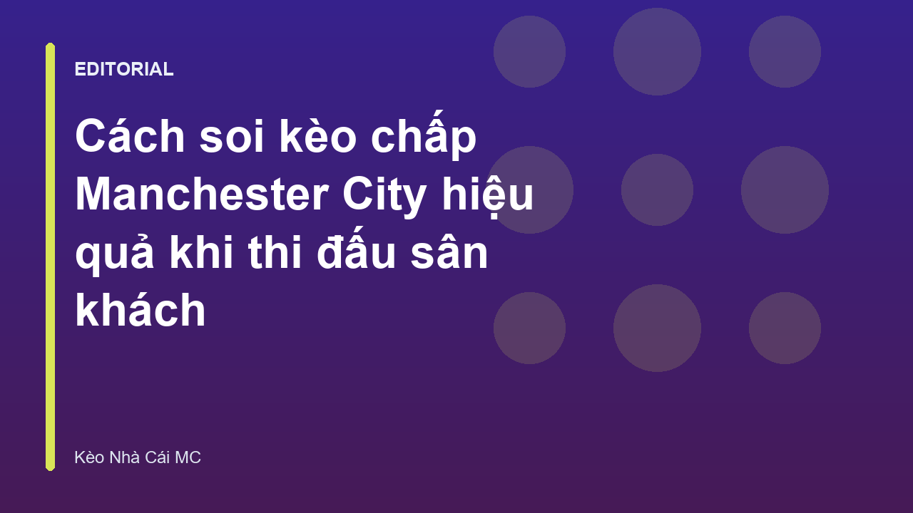 Cầu thủ Manchester City thi đấu trên sân khách